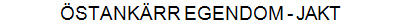 �STANK�RR EGENDOM - JAKT